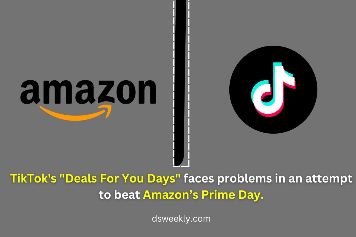 tiktoks deals for you days faces problems in an attempt to beat amazons prime day